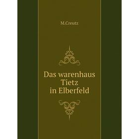

Книга Das warenhaus Tietz in Elberfeld