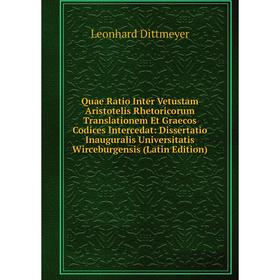 

Книга Quae Ratio Inter Vetustam Aristotelis Rhetoricorum Translationem Et Graecos Codices Intercedat: Dissertatio Inauguralis Universitatis Wirceburge