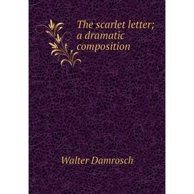 

Книга The scarlet letter; a dramatic composition