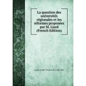 

Книга La question des universités régionales et les réformes proposées par M. Liard