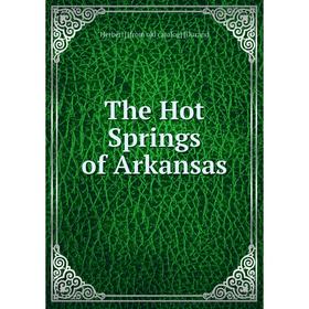 

Книга The Hot Springs of Arkansas