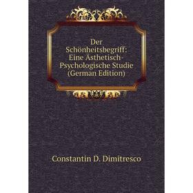 

Книга Der Schönheitsbegriff: Eine Ästhetisch-Psychologische Studie (German Edition)