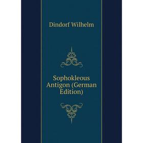 

Книга Sophokleous Antigon (German Edition)