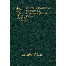 

Книга Lettres Concernant Le Jugement De L'académie