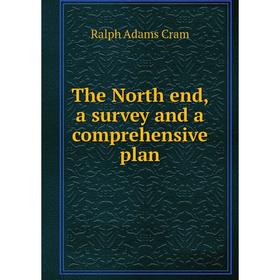 

Книга The North end, a survey and a comprehensive plan