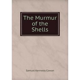 

Книга The Murmur of the Shells