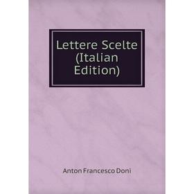 

Книга Lettere Scelte