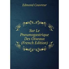 

Книга Sur Le Pneumogastrique Des Oiseaux (French Edition)