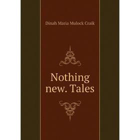 

Книга Nothing new Tales