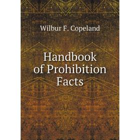 

Книга Handbook of Prohibition Facts