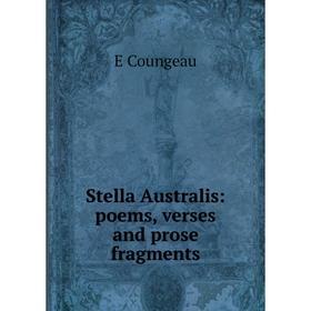 

Книга Stella Australis: poems, verses and prose fragments