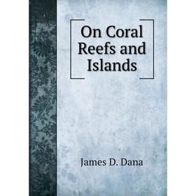 

Книга On Coral Reefs and Islands