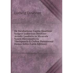 

Книга De Incubatione Capita Quattuor Scripsit Ludovicus Deubner