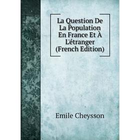 

Книга La Question De La Population En France Et À L'étranger