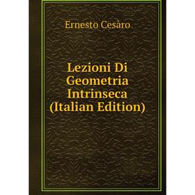 

Книга Lezioni Di Geometria Intrinseca