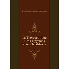 

Книга La Thérapeutique Des Empyèmes