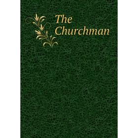 

Книга The Churchman