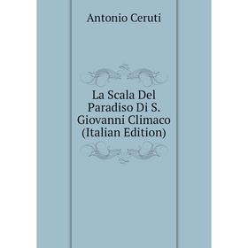 

Книга La Scala Del Paradiso Di S. Giovanni Climaco