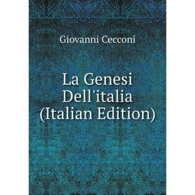 

Книга La Genesi Dell'italia