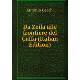 

Книга Da Zeila alle frontiere del Caffa (Italian Edition)