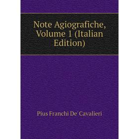 

Книга Note Agiografiche, Volume 1