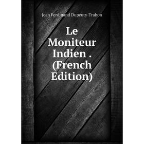 

Книга Le Moniteur Indien
