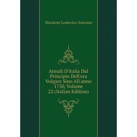 

Книга Annali D'italia Dal Principio Dell'era Volgare Sino All'anno 1750, Volume 22 (Italian Edition)