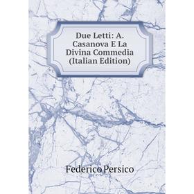 

Книга Due Letti: A. Casanova E La Divina Commedia (Italian Edition)
