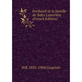 

Книга Faribault et la famille de Sales Laterrière (French Edition)