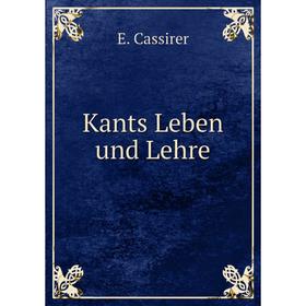 

Книга Kants Leben und Lehre