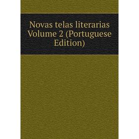 

Книга Novas telas literarias Volume 2 (Portuguese Edition)