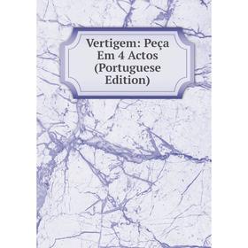 

Книга Vertigem: Peça Em 4 Actos (Portuguese Edition)