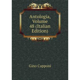 

Книга Antologia, Volume 48 (Italian Edition)