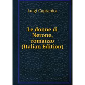 

Книга Le donne di Nerone, romanzo