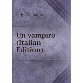 

Книга Un vampiro (Italian Edition)