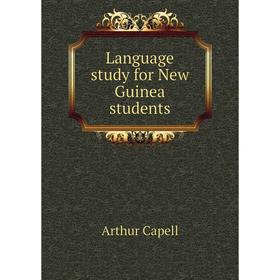 

Книга Language study for New Guinea students