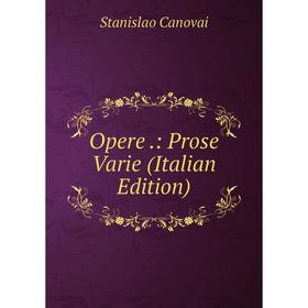 

Книга Opere: Prose Varie