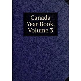 

Книга Canada Year Book, Volume 3