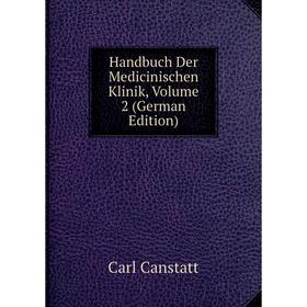 

Книга Handbuch Der Medicinischen Klinik, Volume 2 (German Edition)