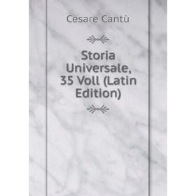 

Книга Storia Universale, 35 Voll (Latin Edition)