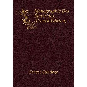 

Книга Monographie Des Élatérides