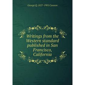 

Книга Writings from the Western standard published in San Francisco, California