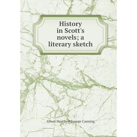 

Книга History in Scott's novels; a literary sketch
