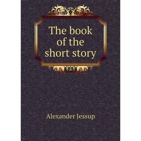 

Книга The book of the short story