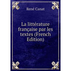 

Книга La littérature française par les textes