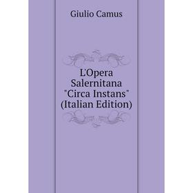 

Книга L'Opera Salernitana Circa Instans