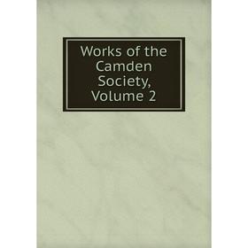 

Книга Works of the Camden Society, Volume 2