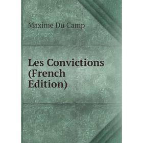 

Книга Les Convictions