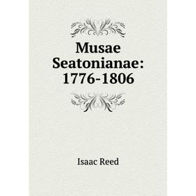 

Книга Musae Seatonianae: 1776-1806
