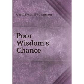 

Книга Poor Wisdom's Chance